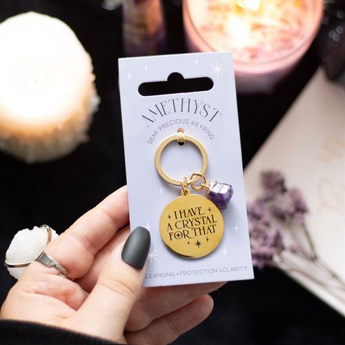 "I Have a Crystal for That" – Amethyst Keyring