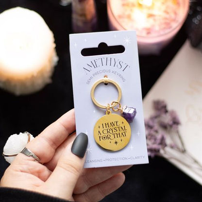 "I Have a Crystal for That" – Amethyst Keyring
